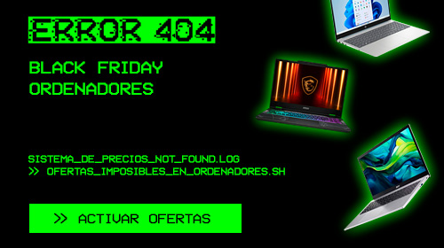 OFERTAS BLACK FRIDAY ORDENADORES